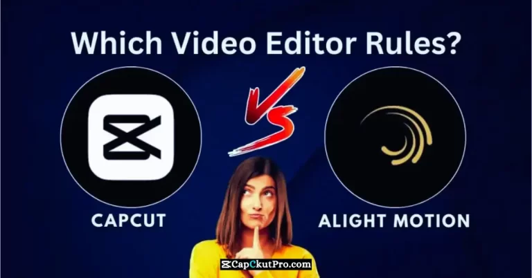 CapCut VS Alight Motion 