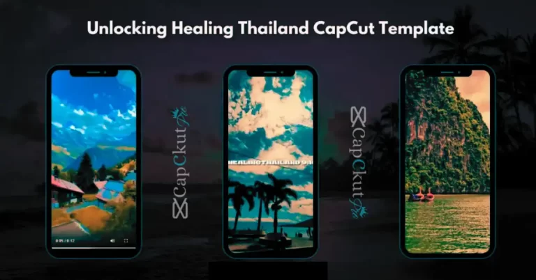Healing Thailand CapCut Template