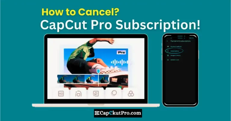 How to Cancel CapCut Pro Subscription